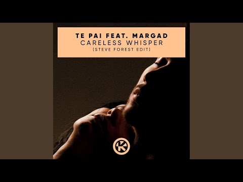 Careless Whisper (Steve Forest Edit)