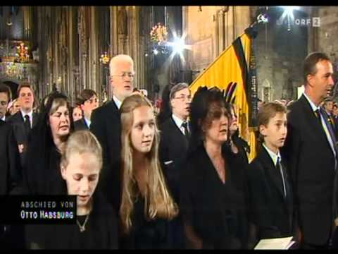 Requiem - Otto von Habsburg -  Kaiserhymne - Gott erhalte, Gott beschütze unsern Kaiser, unser Land
