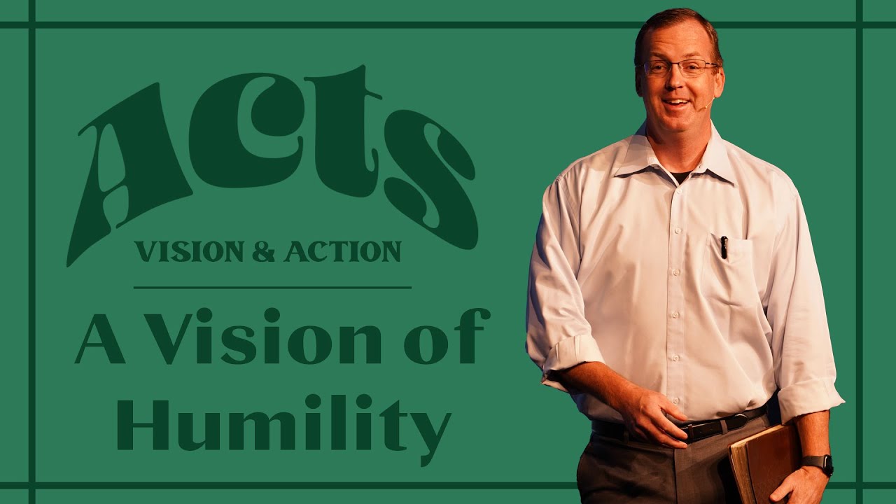 A Vision of Humility - Acts 19:8-20