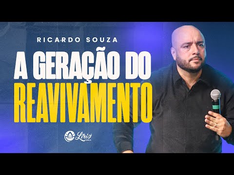 THE REVIVAL GENERATION - RICARDO SOUZA (FULL SERMON)