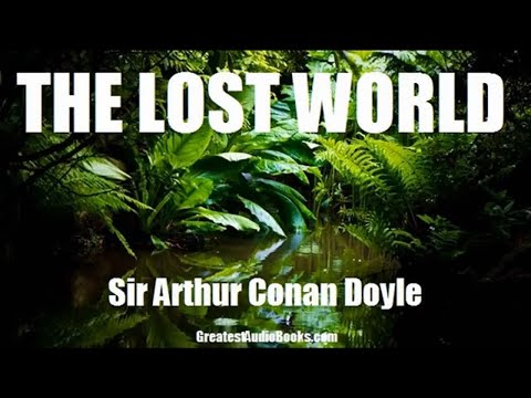 THE LOST WORLD ♦ By Sir Arthur Conan Doyle ♦ Science Fiction ♦ Full Audiobook