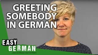 Greeting somebody in German - German Basic Phrases (2)