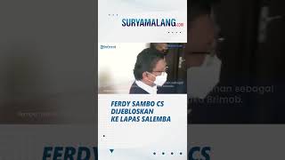 Hukuman Disunat, Ferdy Sambo Resmi Dieksekusi ke Lapas Salemba Jalani Hukuman Penjara Seumur Hidup