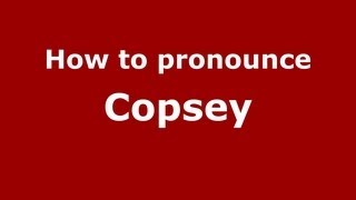 How to pronounce Copsey