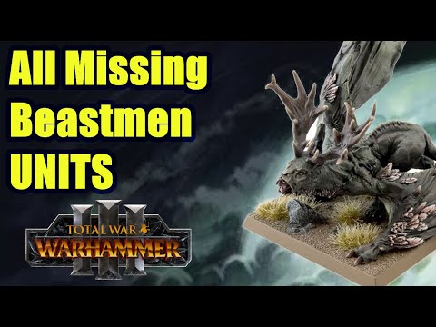 All Missing Units BEASTMEN - Total War Warhammer 3