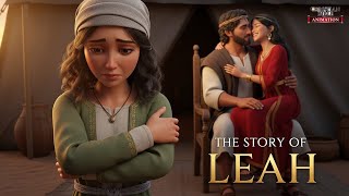 The Story of Leah: The Unloved Wife of Jacob Who Became the Mother of Kings | Animated Bible Story