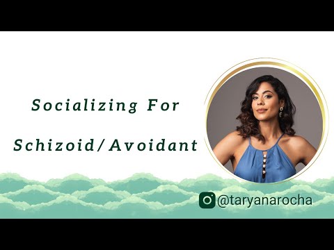 Socializing For Schizoid/Avoidant *TIPS*