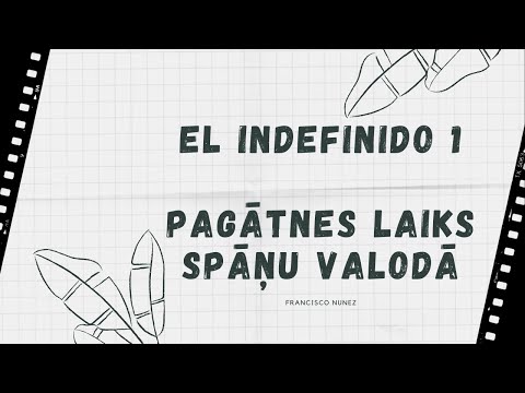 El indefinido 1 (viens no pagātnes laikiem spāņu valodā)