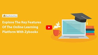 Explore The Key Features Of The Online Learning Platform With Zybooks Answers