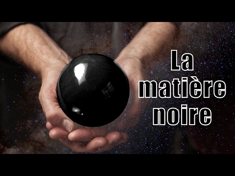 La Matière Noire
