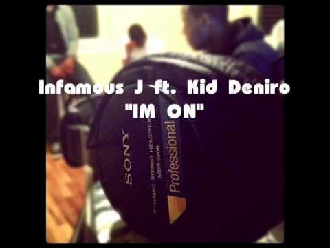 Infamous J ft. Kid Deniro - Im On Freestyle