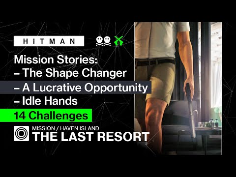 HITMAN | Haven Island | The Last Resort – Three Mission Stories, 14 Challenges