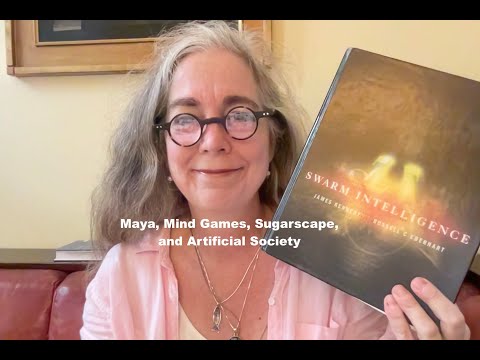 Maya, Mind Games, Sugarscape and Artificial Societies