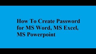 Download the video "How to Create Password for MS Word, MS Excel, MS Power point"