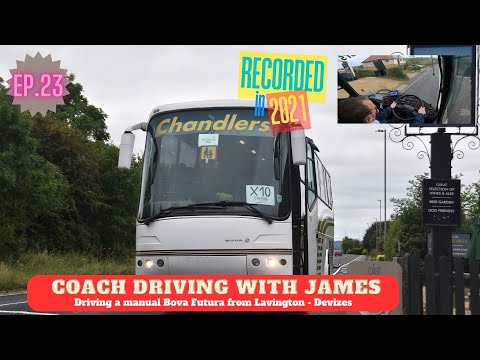 Coach Driving With James Ep.23 - Driving a manual Bova Futura from Lavington - Devizes in 2021