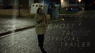 Ghost Tropic (official trailer)