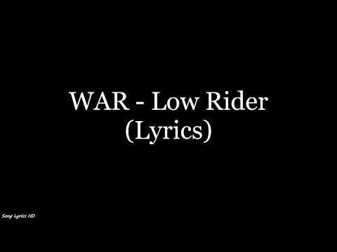 WAR - Low Rider (Lyrics HD)