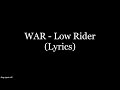 WAR Low Rider Lyrics HD