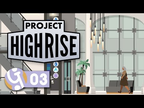 Luscious Lobbies | Let's Play Project Highrise #03