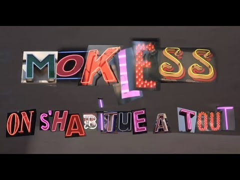 Mokless - On s'habitue à Tout (Clip Officiel) // Scred Connexion Y&W