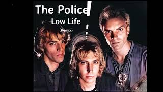The Police - Low Life (Remix)