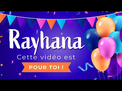 Joyeux anniversaire Rayhana !