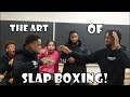 THE ART OF SLAP BOXING