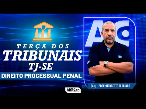 Terça dos Tribunais 2023 - Direito Processual Penal - TJ SE  - AlfaCon