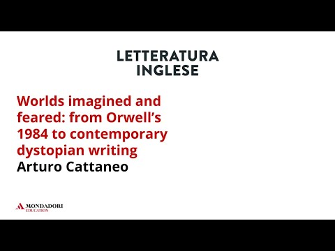 Worlds imagined and feared: from Orwell’s 1984 to contemporary dystopian writing | Arturo Cattaneo