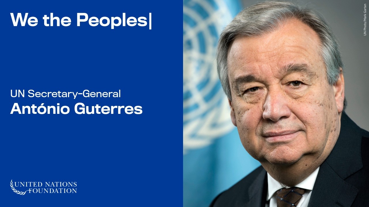 We the Peoples 2026: António Guterres, UN Secretary-General