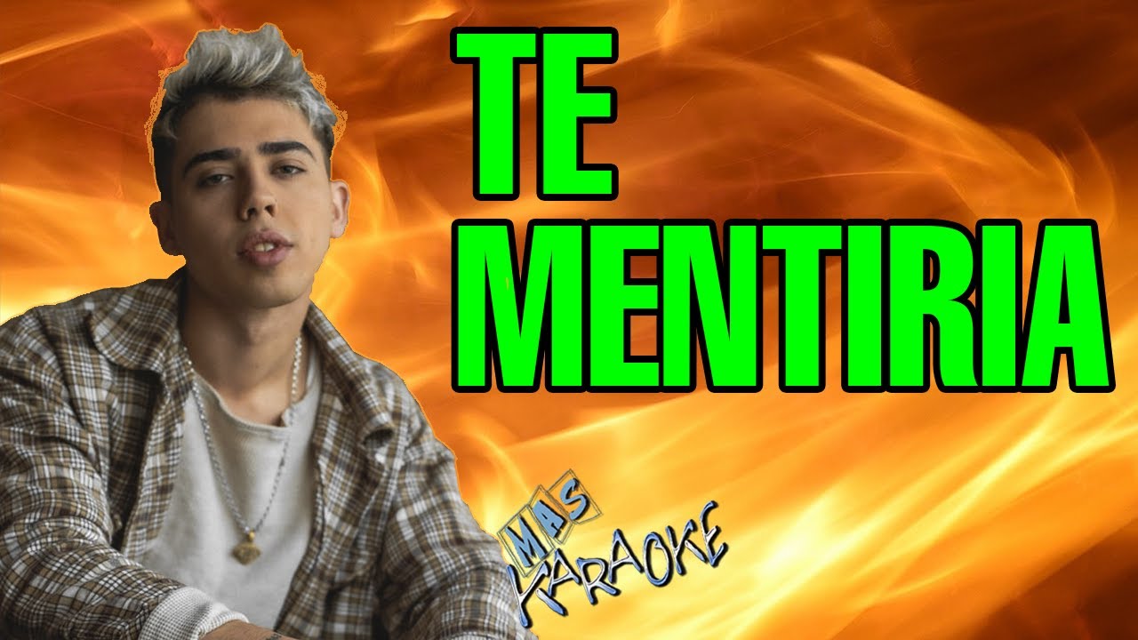 TE MENTIRIA