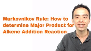 Markovnikov Rule: How to determine Major Product for Alkene Addition Reaction