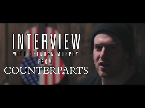 INTERVIEW: Brendan Murphy from Counterparts