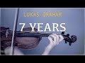 Lukas Graham 7 Years For Violin And Piano COVER