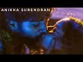 ANIKHA SURENDRAN KISSING
