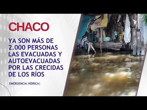 CHACO SUPERÓ LAS 2.000 PERSONAS EVACUADAS POR LA CRECIDA DE RÍOS