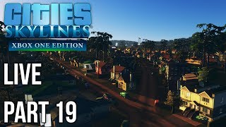 Cities Skylines Xbox One Edition | Live Stream Gameplay | Part 19 | Dead Bodies!