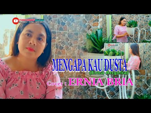 MENGAPA KAU DUSTA-(Erna Angelia)Cover-ERNIA BRIA-Studio DONBERS MALAKA Chanel (SDM)-TV Malaka