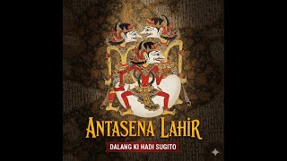Download lagu Anak Werkudara Paling Sakti! Antasena Lahir - Dalang Ki Hadi Sugito mp3