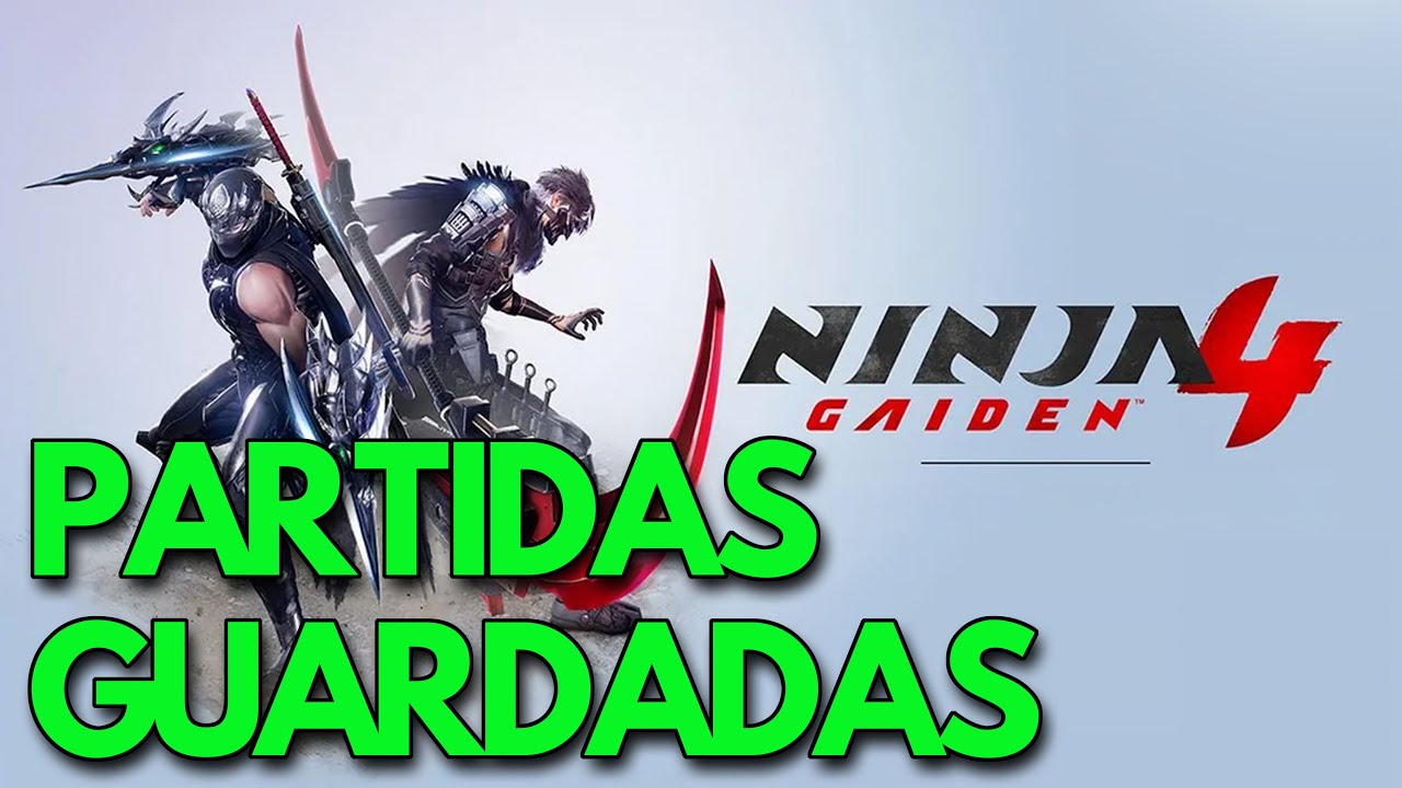 Ninja Gaiden 4 | Dónde están las PARTIDAS GUARDADAS y el archivo de CONFIGURACIÓN en PC🎮🔥