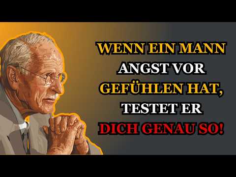 So testet ein Mann eine Frau, wenn seine Gefühle ernst sind | Carl Jung