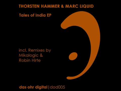 Thorsten Hammer & Mark Liquid - Tales of India (Mikalogic Remix)