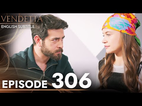 Vendetta - Episode 306 English Subtitled | Kan Cicekleri