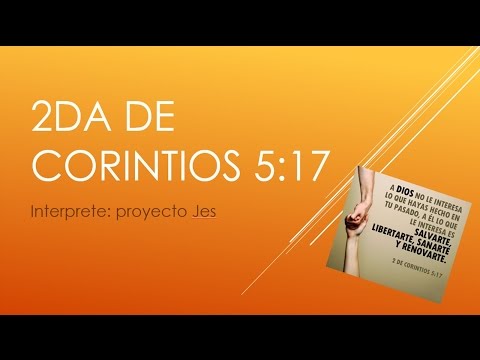 2da De Corintios 5:17 video