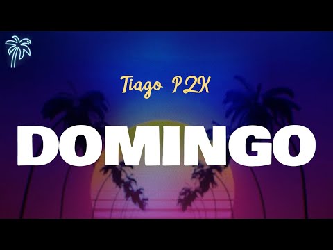 Tiago PZK - DOMINGO (Letra Oficial / Official Lyrics)