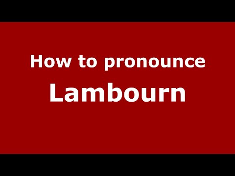 How to pronounce Lambourn (English/UK) - PronounceNames.com