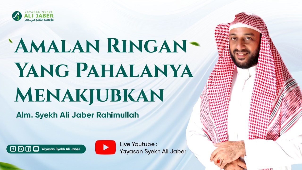 AMALAN RINGAN YANG PAHALANYA MENAKJUBKAN // ALM. SYEKH ALI JABER