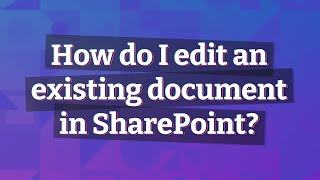 How do I edit an existing document in SharePoint?