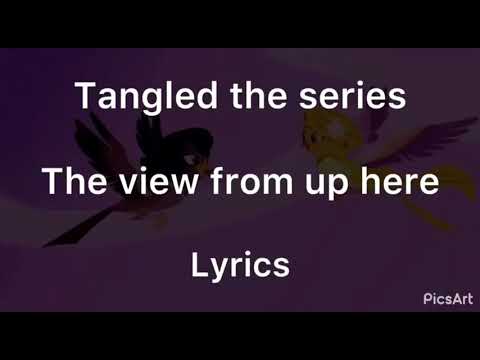 Tangled the series the view from up here lyrics