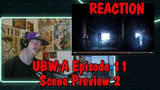 UBW:A Ep11 Scene Preview 2 REACTION